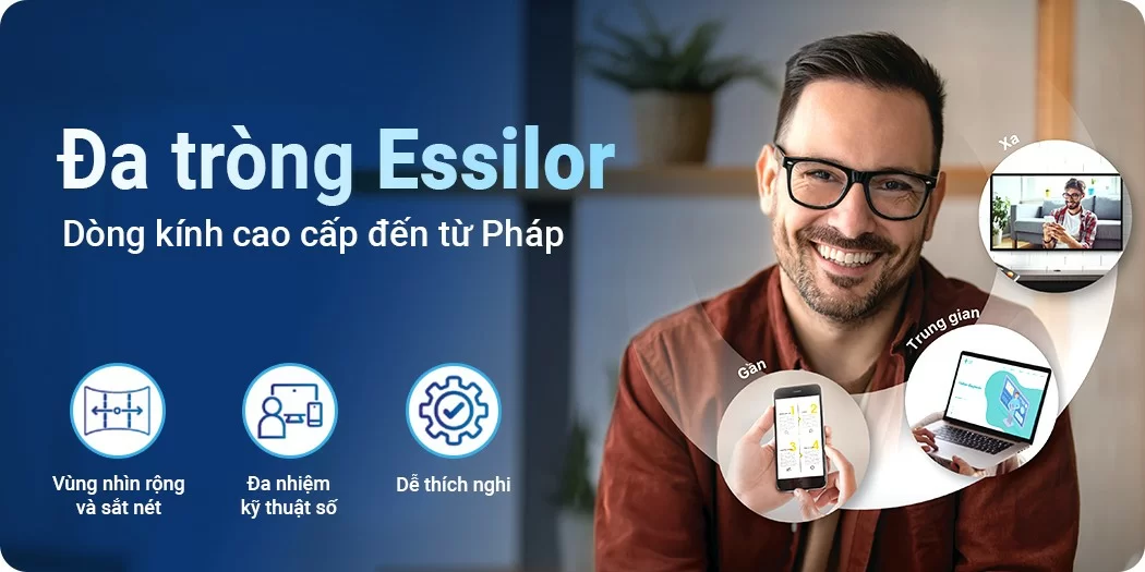 KÍNH ĐA TRÒNG ESSILOR VÀ TẤT TẦN TẬT NHỮNG THÔNG TIN BẠN CẦN BIẾT