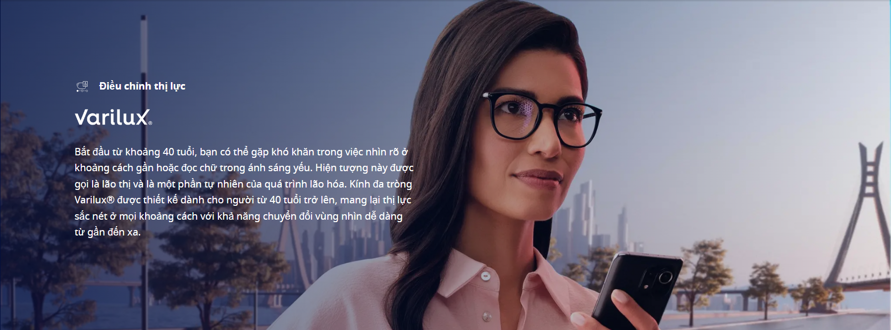 Tại Sao Kính Đa Tròng Essilor Varilux Lại Được Hàng Triệu Người Tin Dùng